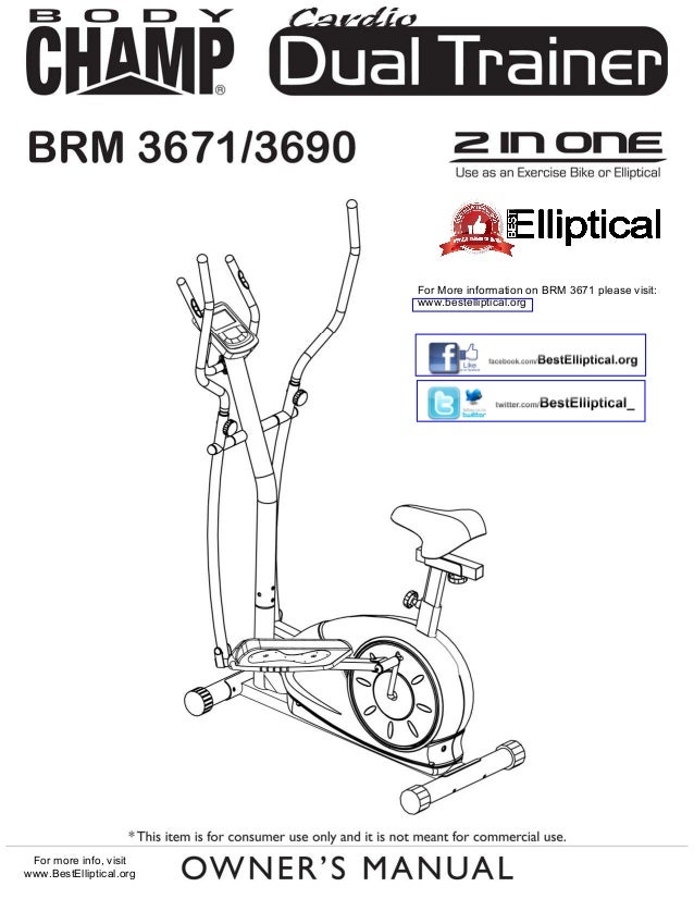 For More information on BRM 3671 please visit:
www.bestelliptical.org
For more info, visit
www.BestElliptical.org
 
