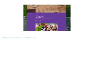 Maybe we want the dessert archive to have different colors.
 