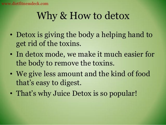 Why Is It So To Detox cleanse and detox what how and why Why Is It So To Detox cleanse and detox what how and why