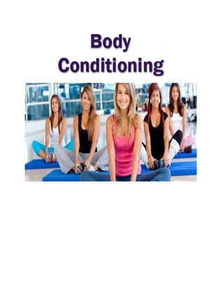 Benefits of body conditioning hotsell
