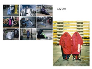Lucy Orta
 