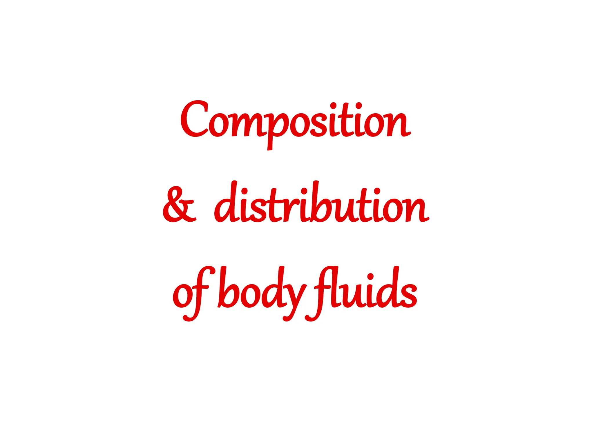 Fluids Compostation Body fluids & fluids compartments.pptx
