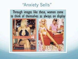 “Anxiety Sells”
 