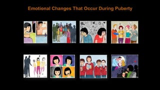 Emotional Changes That Occur During Puberty

 