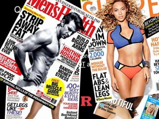 Question 4: Who taught you what 
the “perfect body” looks like? 
72% said they were taught by the media 
91% said NO, media’s representations of 
males/females are NOT a healthy image to 
follow 
 