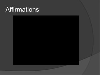 Affirmations
 