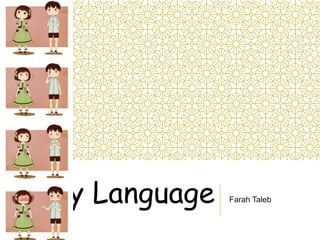Farah TalebBody Language
 
