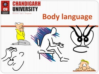 Body language
 