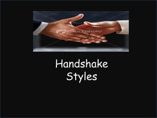 Handshake Styles