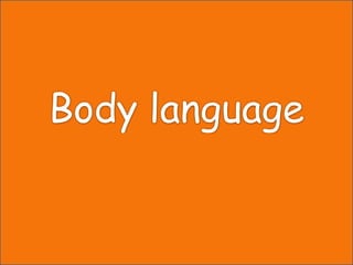 Body language