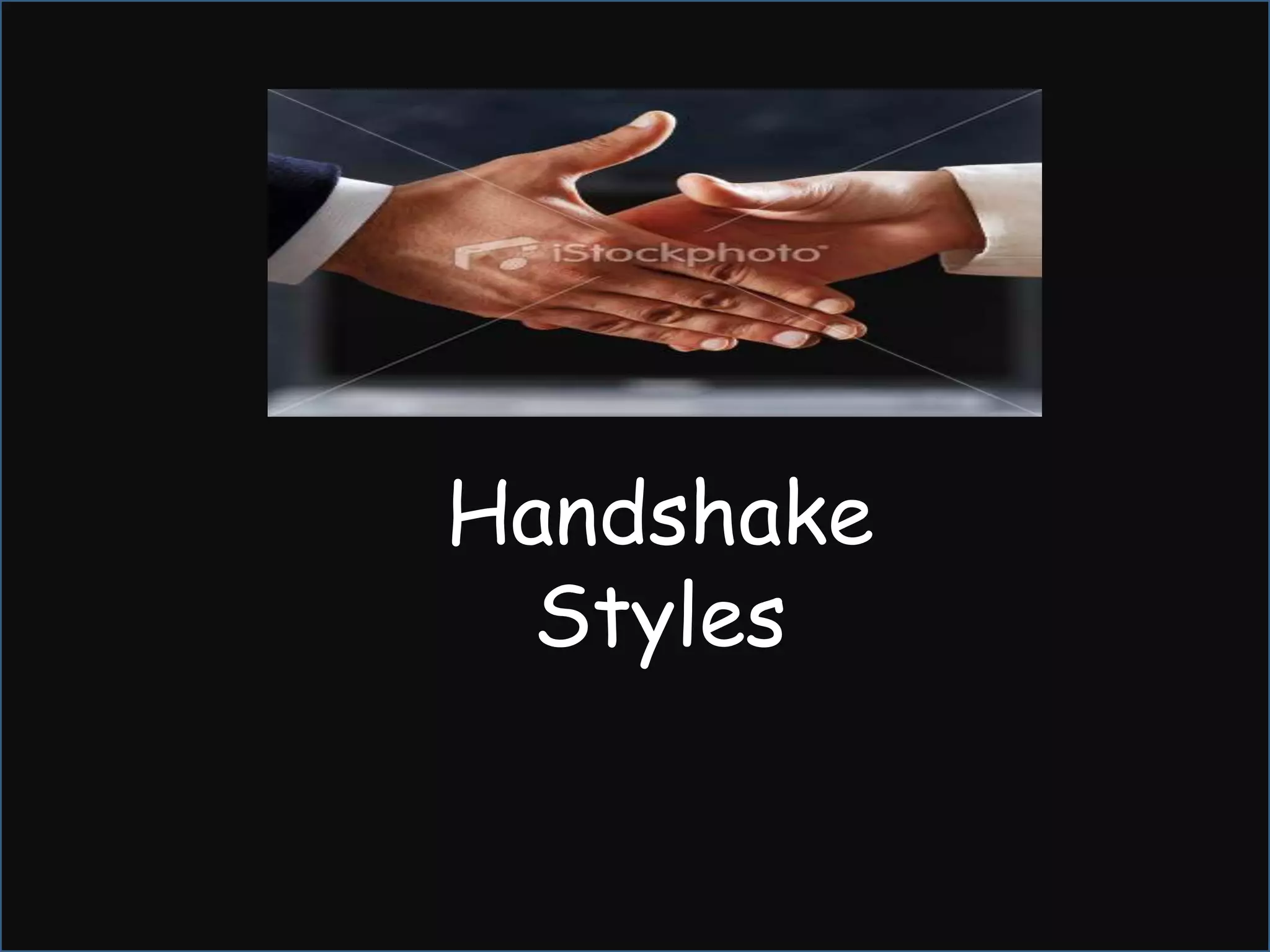 Handshake Styles