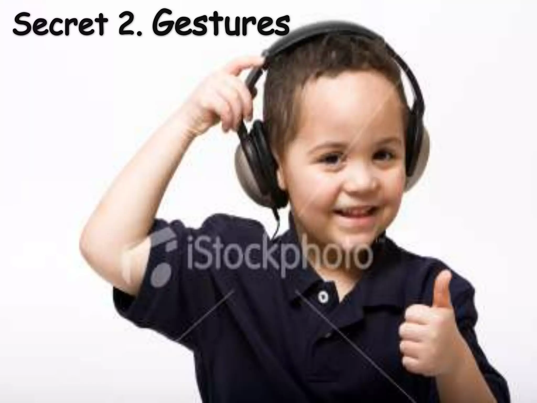 Secret 2. Gestures