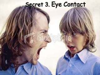 Secret 3. Eye Contact