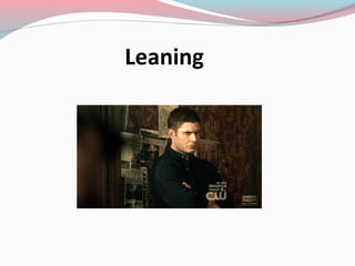 Leaning
 