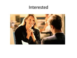 Interested