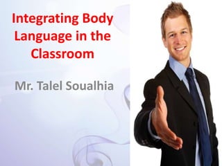 Teaching Using Body Language Body language for teachers | PPTX