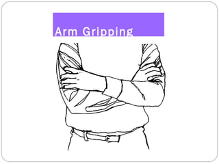 Arm Gripping
 
