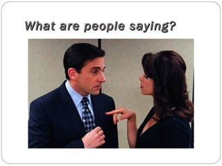 What are people saying?What are people saying?
 