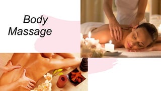 Body
Massage
 