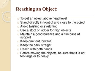 Reaching an Object:
 