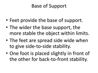 Bottom Base Support Body Mechanics of basic nursing and science | PPTX
