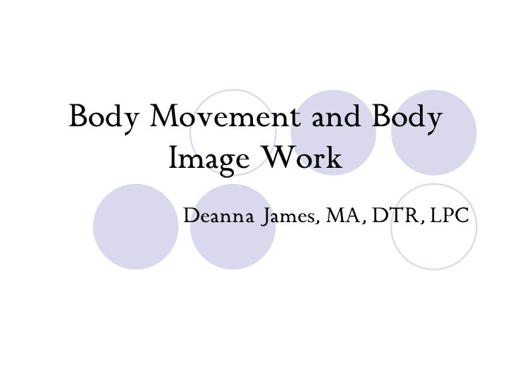 Body Movement Deanna James