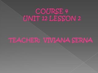 TEACHER: VIVIANA SERNA
 