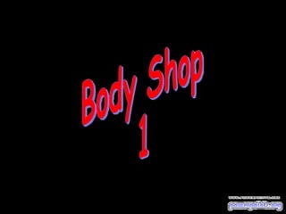 Body Shop 1 