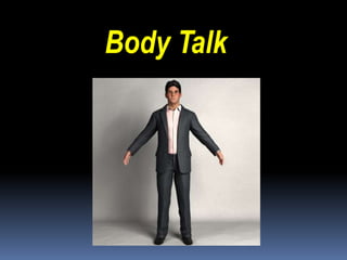 Body Talk
 