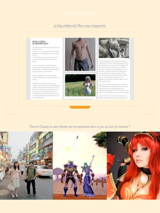 Dans le Cosplay ou dans l’avatar qui me représente dans un jeu, qui suis-je vraiment ?
Le blog collaboratif, Mon corps m’appartient.
APPARENCES HYBRIDES
 