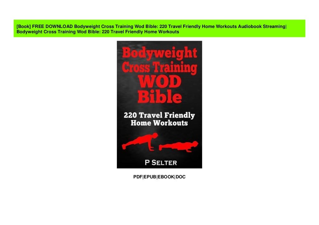 FREE DOWNLOAD Bodyweight Cross Training Wod Bible 220