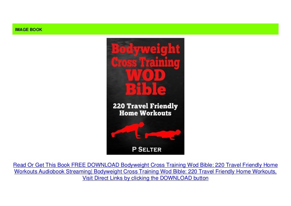 FREE DOWNLOAD Bodyweight Cross Training Wod Bible 220