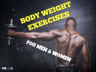27 Body Weight Exercises for Men and Women to Get Back in Shape as Fast and Easily as They Wish