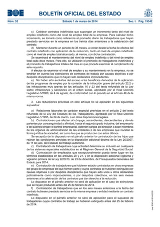 BOLETÍN OFICIAL DEL ESTADO
Sábado 1 de marzo de 2014	

Sec. I. Pág. 19342

c)  Celebrar contratos indefinidos que supongan...