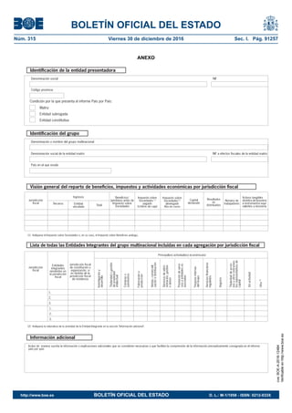 BOLETÍN OFICIAL DEL ESTADO
Núm. 315	 Viernes 30 de diciembre de 2016	 Sec. I. Pág. 91257
ANEXO
cve:BOE-A-2016-12484
Verificableenhttp://www.boe.es
http://www.boe.es	 BOLETÍN OFICIAL DEL ESTADO	 D. L.: M-1/1958 - ISSN: 0212-033X
 