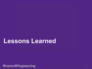 Lessons Learned
8
 