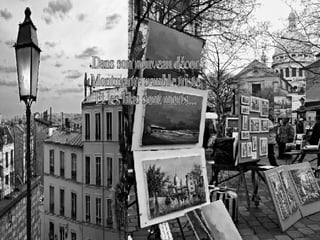 Dans son nouveau décor  Montmartre semble triste  Et les lilas sont morts...  