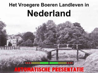 Het Vroegere Boeren Landleven in Nederland 