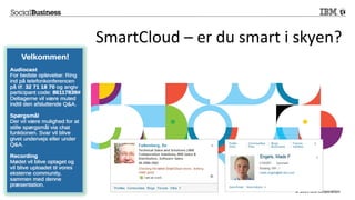 © 2013 IBM Corporation
SmartCloud – er du smart i skyen?
 