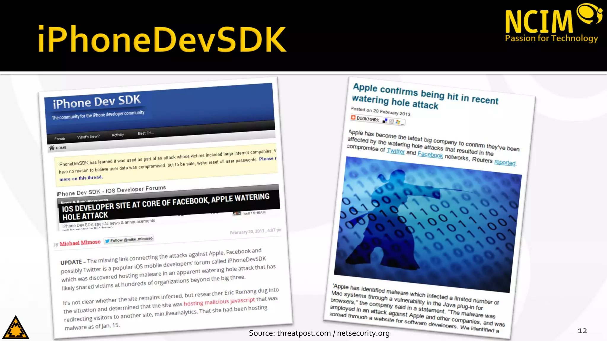 12Source: threatpost.com / netsecurity.org
 