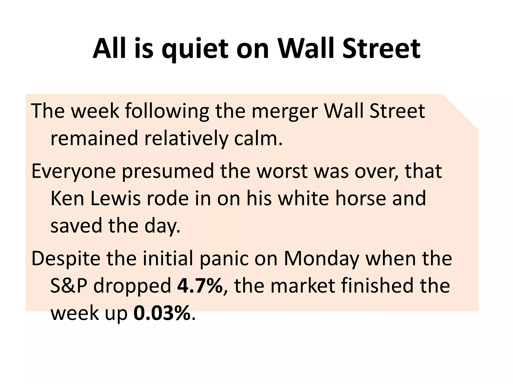 Merrill Lynch’s Financial LeverageDespitereducingtheirleveragefrom 2007, Merrill Lynch stillretains a veryhighlevel of leverage.If theirassetsdecline in value by only 3.6%, the entireshareholderequitywouldbewiped out.Given the information wealreadyhad in 2008, thisseemslike a veryrisky transaction!