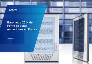 Baromètre 2014 de
l’offre de livres
numériques en France
Mars 2014
 