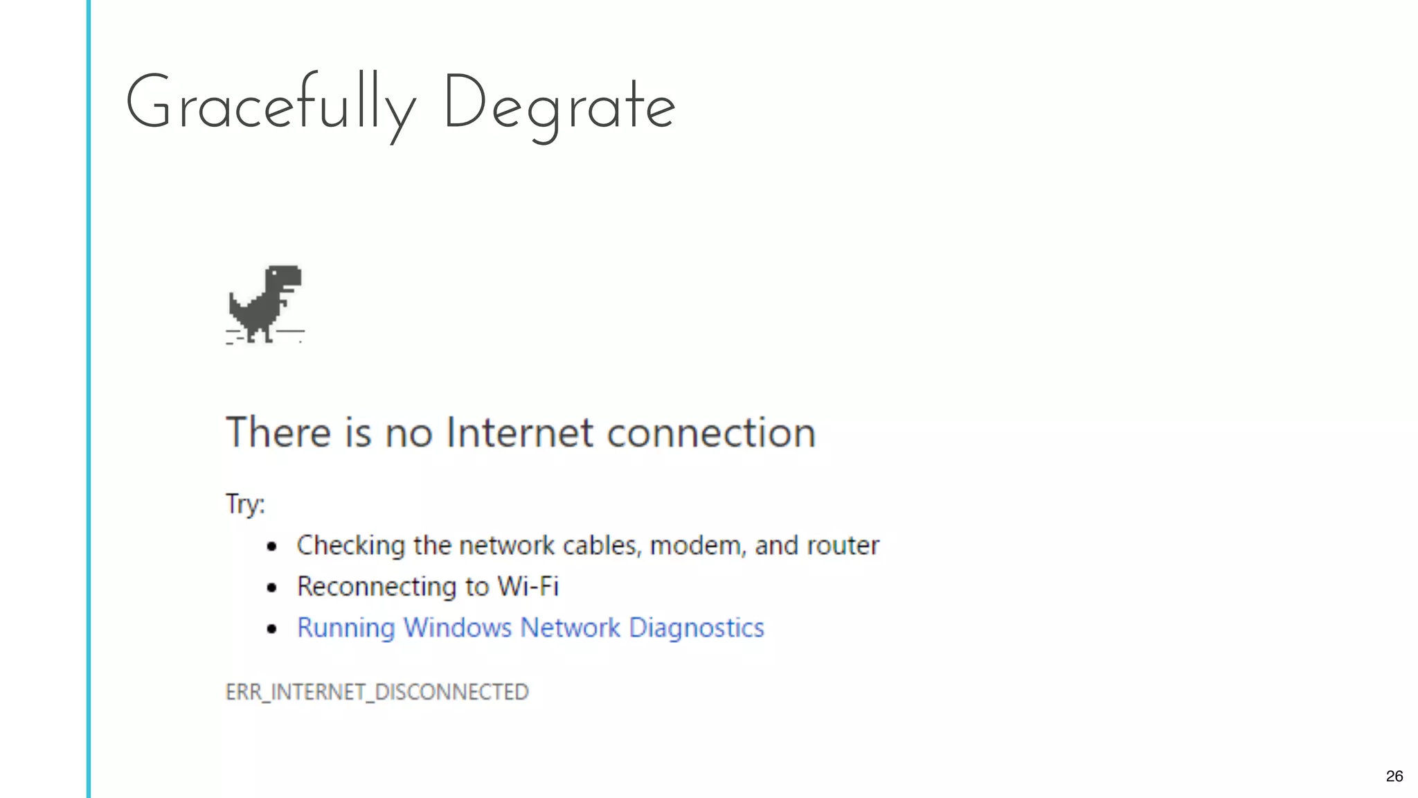 Gracefully Degrate
26
 