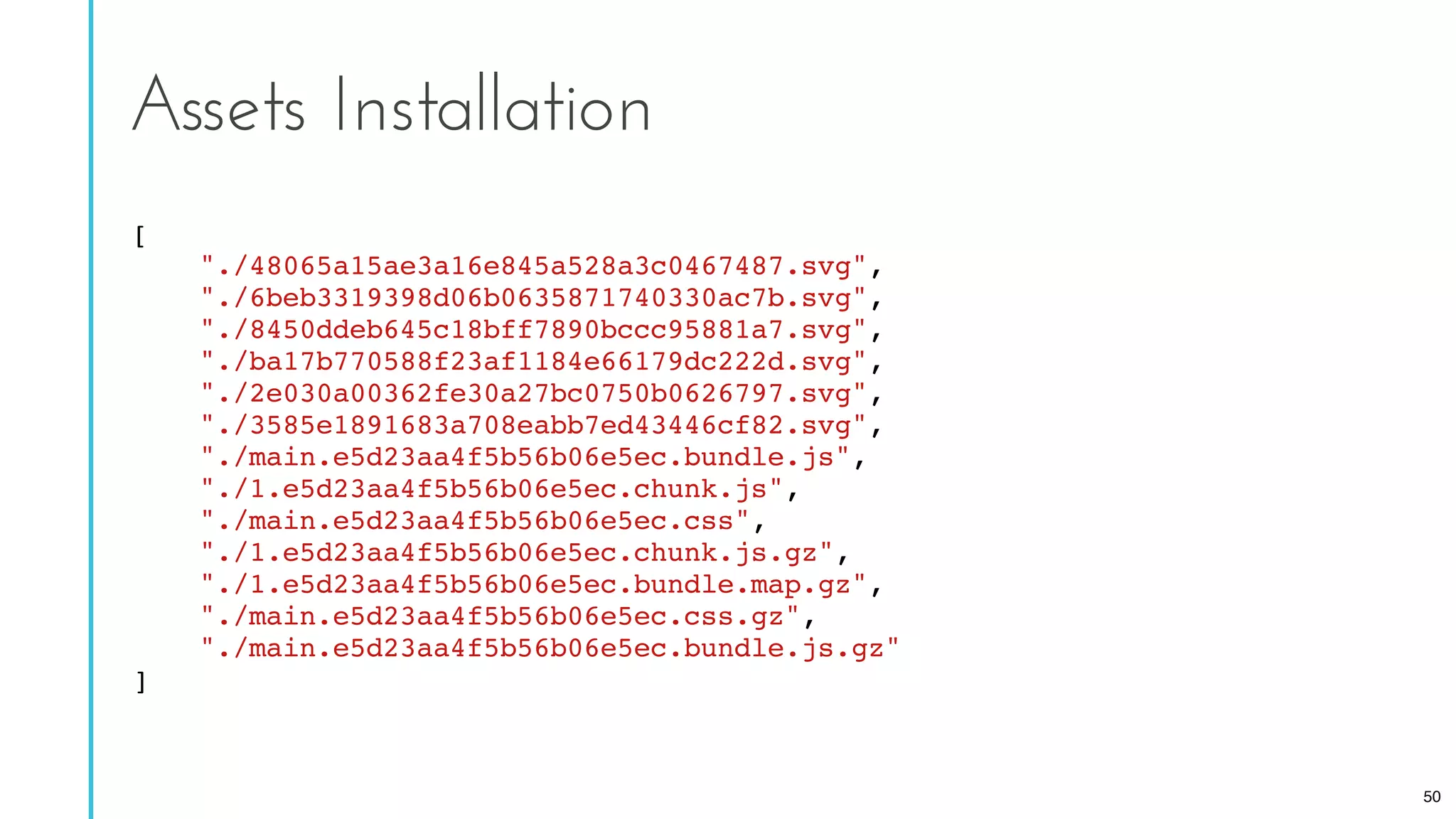 [
"./48065a15ae3a16e845a528a3c0467487.svg",
"./6beb3319398d06b0635871740330ac7b.svg",
"./8450ddeb645c18bff7890bccc95881a7.svg",
"./ba17b770588f23af1184e66179dc222d.svg",
"./2e030a00362fe30a27bc0750b0626797.svg",
"./3585e1891683a708eabb7ed43446cf82.svg",
"./main.e5d23aa4f5b56b06e5ec.bundle.js",
"./1.e5d23aa4f5b56b06e5ec.chunk.js",
"./main.e5d23aa4f5b56b06e5ec.css",
"./1.e5d23aa4f5b56b06e5ec.chunk.js.gz",
"./1.e5d23aa4f5b56b06e5ec.bundle.map.gz",
"./main.e5d23aa4f5b56b06e5ec.css.gz",
"./main.e5d23aa4f5b56b06e5ec.bundle.js.gz"
]
Assets Installation
50
 