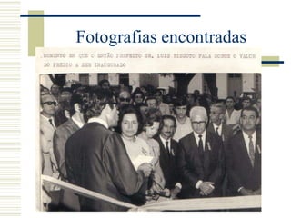 Fotografias encontradas
 