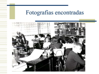 Fotografias encontradas
 
