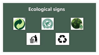 Ecological signs