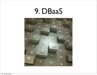 9. DBaaS




12년	 5월	 8일	 화요일
 