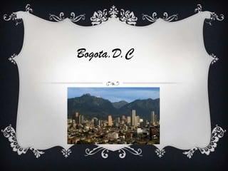 Bogota.D.C
 
