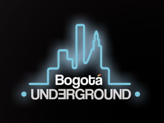 Bogota underground